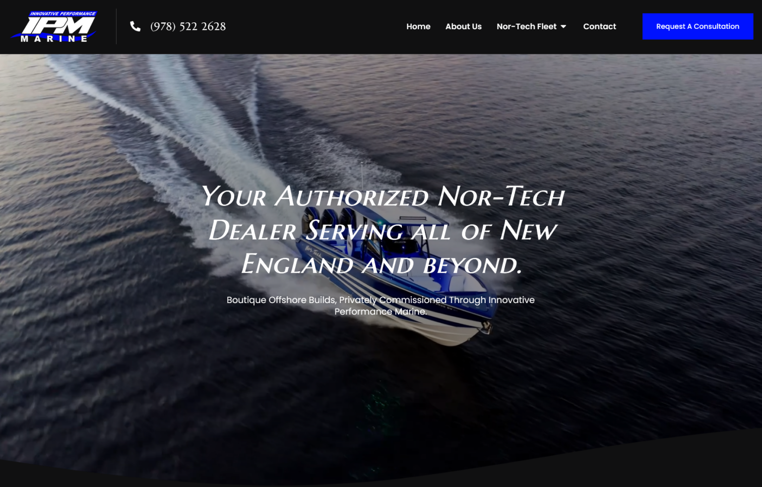 Marine dealership homepage showcasing Nor-Tech performance boats, custom offshore builds, and authorized boat sales serving New England and boating enthusiasts nationwide.